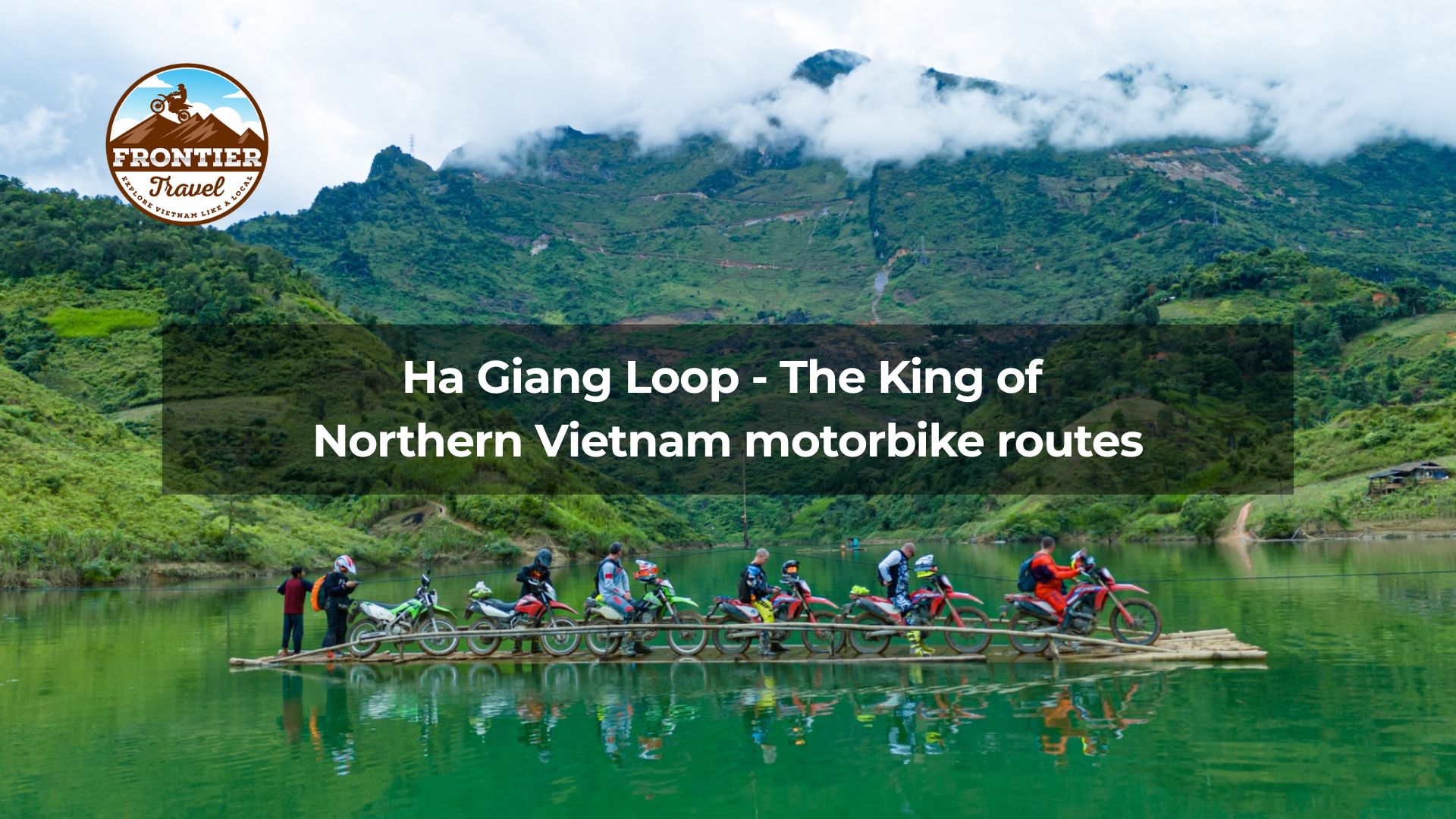 Ha Giang Loop - The King of Northern Vietnam motorbike routes